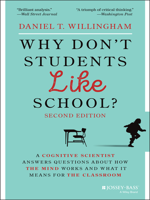Title details for Why Don't Students Like School? by Daniel T. Willingham - Wait list